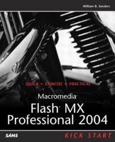 Macromedia Flash MX Professional 2004 Kick Start 0672326051 Book Cover