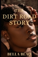 The Dirt Road Story B0F9K6WFZF Book Cover
