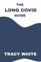 THE LONG COVID GUIDE B0GXGJ1FJW Book Cover