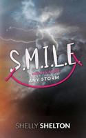 S.M.I.L.E: How to Guide to Get Through Any Storm 1974623009 Book Cover