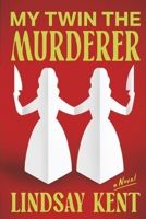 My Twin the Murderer B0GZ5R2HRM Book Cover