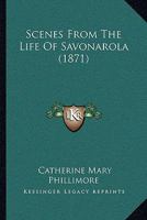 Scenes From The Life Of Savonarola 1166160661 Book Cover