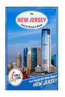 The New Jersey Fact and Picture Book: Fun Facts for Kids about New Jersey 1975939093 Book Cover