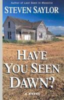 Have You Seen Dawn?: A Novel 0743213661 Book Cover