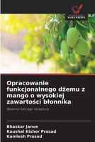 Opracowanie funkcjonalnego dzemu z mango o wysokiej zawartosci blonnika (Polish Edition) 6630251997 Book Cover