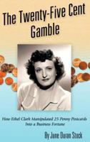 The Twenty-Five Cent Gamble 1477287582 Book Cover