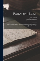 Paradise Lost: With Variorum Notes ... and a Memoir of the Life of Milton ... by James Prendeville 1018001662 Book Cover