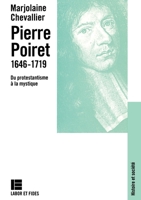 Pierre Poiret 1646-1719: Du protestantisme à la mystique (Histoire et société) (French Edition) 2830907183 Book Cover