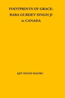 Footprints of Grace: Baba Gurdev Singh Ji in Canada B0FMRSZXYP Book Cover