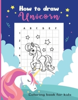How To Draw Unicorn for Kids: Learn To Step-by-Step Drawing and Activity Book for Kids to Learn to Draw Cute Stuff Easy to follow with Unicorn Drawing (Drawing book for beginner) B08J5HHX58 Book Cover