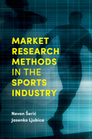 Market Research Methods in the Sports Industry 1787541924 Book Cover