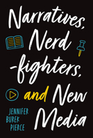 Narratives, Nerdfighters, and New Media 160938718X Book Cover