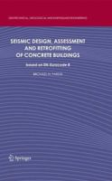 Seismic Design, Assessment and Retrofitting of Concrete Buildings 940073669X Book Cover