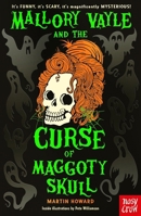 Mallory Vayle and the Curse of Maggoty Skull 1805132253 Book Cover