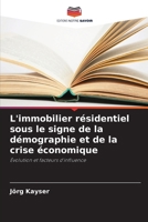 L'immobilier résidentiel sous le signe de la démographie et de la crise économique (French Edition) 6209682081 Book Cover