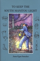 To Keep the South Manitou Light 0814332358 Book Cover