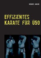 Effizientes Karate für Ü50: Zurück zu den Wurzeln des Karate-Do 3752848227 Book Cover