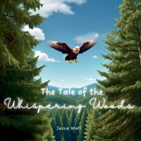 The Tale of the Whispering Woods: An Environment for Everyone 1069184705 Book Cover