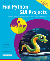 Fun Python GUI Projects in easy steps 1787910393 Book Cover