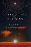Three to See the King 0312283555 Book Cover