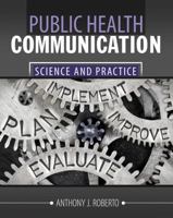 Public Health Communication: Science AND Practice 1524987530 Book Cover