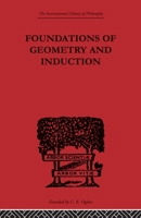Foundations of Geometry and Induction 0415613736 Book Cover