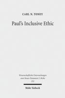 Paul's Inclusive Ethic: Resolving Community Conflicts and Promoting Mission in Romans 14-15 3161497414 Book Cover