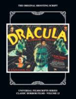 Dracula: The Original 1931 Shooting Script, Vol. 13: (Universal Filmscript Series) 1629333727 Book Cover