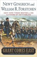 Grant Comes East: A Novel of the Civil War 0312309384 Book Cover