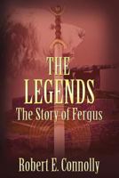 The Legends: The Story of Fergus 147521698X Book Cover
