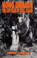 Kong Unmade: The Lost Films of Skull Island 179807799X Book Cover