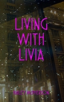 Living with Livia 1502983931 Book Cover