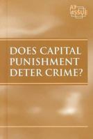 At Issue Series - Does Capital Punishment Deter Crime? (hardcover edition) (At Issue Series) 1565107918 Book Cover