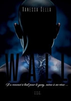 Wall: Tome 2 (French Edition) 2487926414 Book Cover