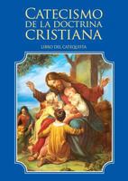 Catecismo de la doctrina cristiana. Libro del catequista 0997219440 Book Cover