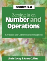 Zeroing In on Number and Operations, Grades 3-4: Key Ideas and Common Misconceptions 1571107959 Book Cover