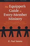 The Equipper's Guide to Every-Member Ministry: Eight Ways Ordinary People Can Do the Work of the Church 0830813373 Book Cover