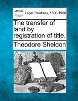The transfer of land by registration of title. 1240017790 Book Cover