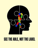 See The Able, Not The Label: Autistic Child's Learning And Skills Planner Diary For Parents And Teachers (Undated, 6 Months) 1092827625 Book Cover