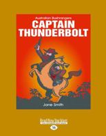 Captain Thunderbolt 1458739422 Book Cover