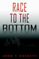 Race to the Bottom 1418456721 Book Cover