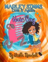 Marley Simms Does It Again: Hair Day 0999878808 Book Cover