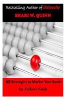 42 Strategies to Market Your Book: An Author's Guide 0692347747 Book Cover