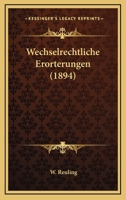 Wechselrechtliche Erorterungen 3743382334 Book Cover