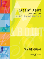 Jazzin' about -- Fun Pieces for Alto Saxophone 057151054X Book Cover