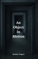 An Object In Motion: The Foster System | For the Children Still Waiting B0G3M21N7G Book Cover