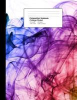 Composition Notebook College Ruled 7.44 x 9.69 Inches 100 sheets / 200 pages: Multicolor Rainbow Watercolor Ink 1797515136 Book Cover