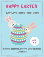 Easter Activity Book For Kids Ages 4-8: Over 70 Fun Activities: Coloring, Sudoku, Word Searches and Mazes I Large Format 8.5 x 11 B08Y4HBBW9 Book Cover