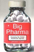 Big Pharma: Exposing the Global Healthcare Agenda 0786717831 Book Cover