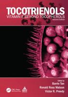 Tocotrienols: Vitamin E Beyond Tocopherols, Second Edition 1138199729 Book Cover